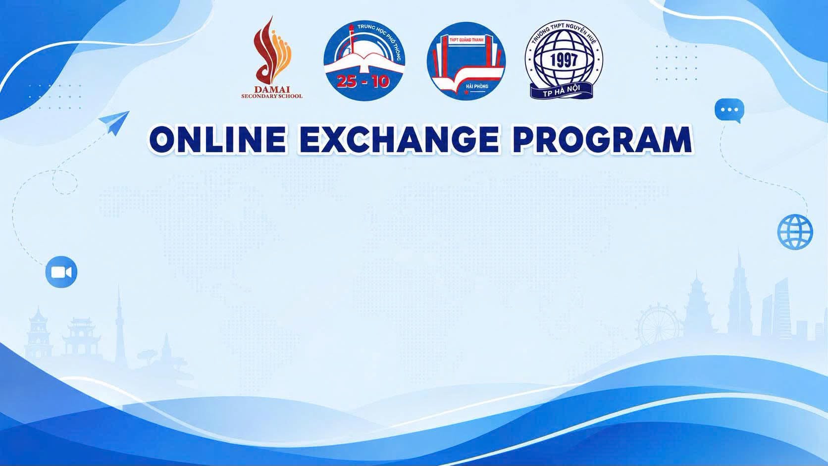 KHỞI ĐỘNG CHƯƠNG TRÌNH QUỐC TẾ QUA BUỔI GIAO LƯU TRỰC TUYẾN NĂM HỌC 2026 – 2027